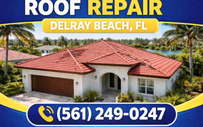 Roof Repair Delray Beach FL | Fast Leak Fixes